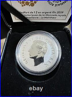 2019 $1 Canadian Piedfort Coin The Matthew? 1 oz Fine Silver